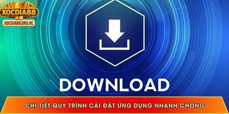 Hướng dẫn tải game bài đổi thưởng xocdia88 chi tiết 